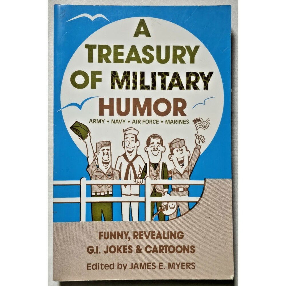 A Treasury Of Military Humor Funny Revealing GI Jokes Cartoons James Myers